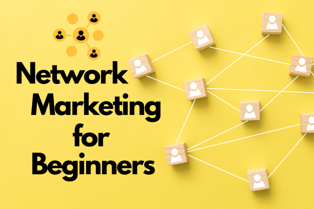 Network Marketing for Beginners